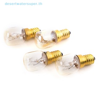 Dws ขายดี หลอดไฟเตาอบ E14 15W 25W 220-230V ทนความร้อน สีขาวอบอุ่น 1 ชิ้น