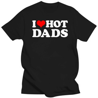 เสื้อยืด ผ้าฝ้าย ขนาดใหญ่ พิมพ์ลาย I Love Hot Dads I Heart Love Dads สีแดง สําหรับผู้ชาย