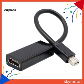 Skym* อะแดปเตอร์แปลงสายเคเบิล Mini DP DisplayPort เป็น HDMI สําหรับ Macbook Pro Air