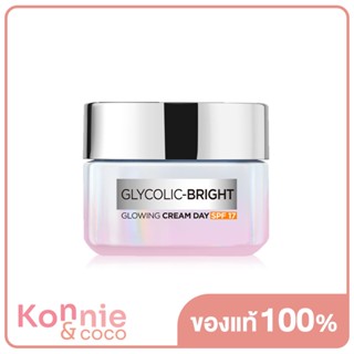 LOreal Paris Glycolic Bright Glowing Cream Day SPF17 15ml ลอรีอัล ปารีส ครีมบำรุงผิว.