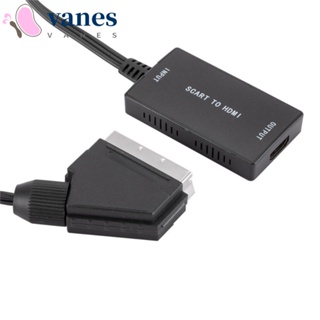 Vanes1 อะแดปเตอร์แปลง SCART เป็น HDMI อินพุต SCART เป็น HDMI เอาต์พุต HDMI ความคมชัดสูง 1080P 720P สําหรับ DVD PS2 XBOX Sky Box