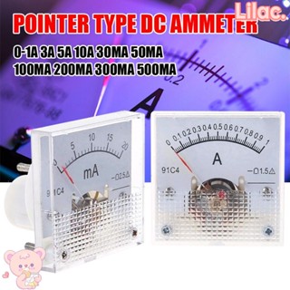 Lilac หัวแอมป์มิเตอร์ DC 91C4 0-1A 2A 3A 5A 10A 300mA 500mA