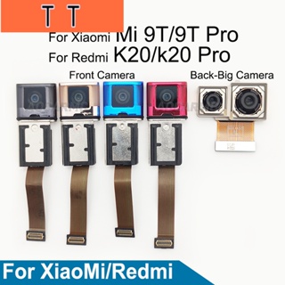  อะไหล่กล้องหลัก ด้านหน้า และด้านหลัง แบบเปลี่ยน สําหรับ Xiaomi Mi 9T Pro Redmi K20 Pro