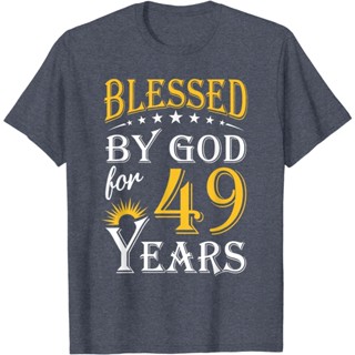 เสื้อยืด พิมพ์ลาย Blessed by God สไตล์วินเทจ สําหรับวันเกิด 49 ปี 49