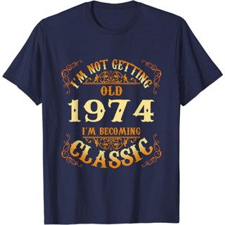 เสื้อยืด พิมพ์ลาย Not Old I Am Classic 1974 49th ของขวัญวันเกิด สําหรับเด็ก 49 ปี