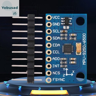 [Yobusad.th] Gy-9250 MPU9250 โมดูลเซนเซอร์ตรวจจับทัศนคติ 9 แกน IIC SPI 3-5V