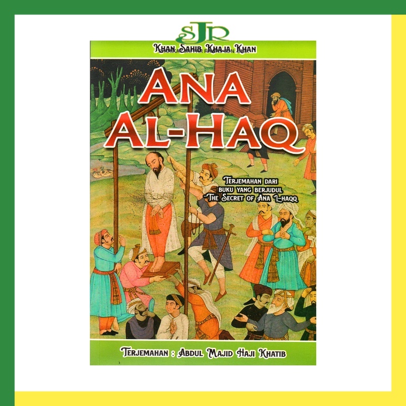 Ana Al-Haq l Khan Sahib Khaja Khan Book - Pustaka Aman Press