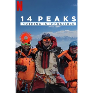 DVD 14 Peaks Nothing Is Impossible (2021) พิชิต 14 ยอดเขา ไม่มีฝันใดไกลเกินเอื้อม (เสียง อังกฤษ | ซับ ไทย/อังกฤษ) DVD