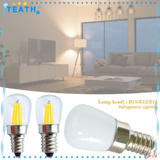 Teath หลอดไฟ LED T22 ขั้วต่อ 110V 220V E14 E12 สีขาว สําหรับติดเพดานตู้เย็น