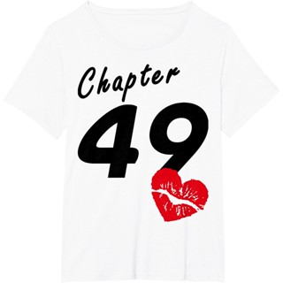 เสื้อยืด พิมพ์ลาย Love Lips Love Chapter 49 Years Old ของขวัญวันเกิด 49 ปี