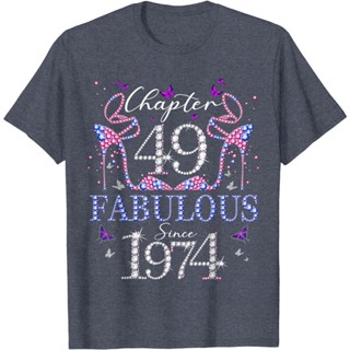 เสื้อยืด พิมพ์ลาย Chapter 49 Fabulous Since 1974 49th Birthday Queen สําหรับผู้หญิง