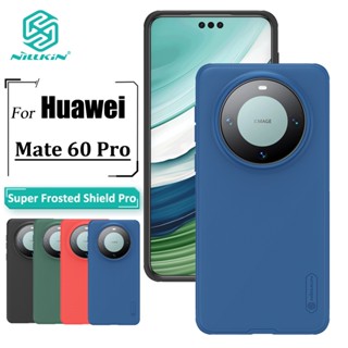 Nillkin Super Frosted Shield Pro เคส สําหรับ Huawei Mate 60 Pro / Mate 60 Pro Plus เคสโทรศัพท์ บางพิเศษ เคลือบด้าน TPU + PC ป้องกันลายนิ้วมือ กันกระแทก เคสด้านหลัง