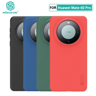 เคส Huawei Mate 60 Pro Nillkin Frosted Shield Pro พีซีฮาร์ดปกหลังเคสสำหรับ Huawei Mate60 Pro