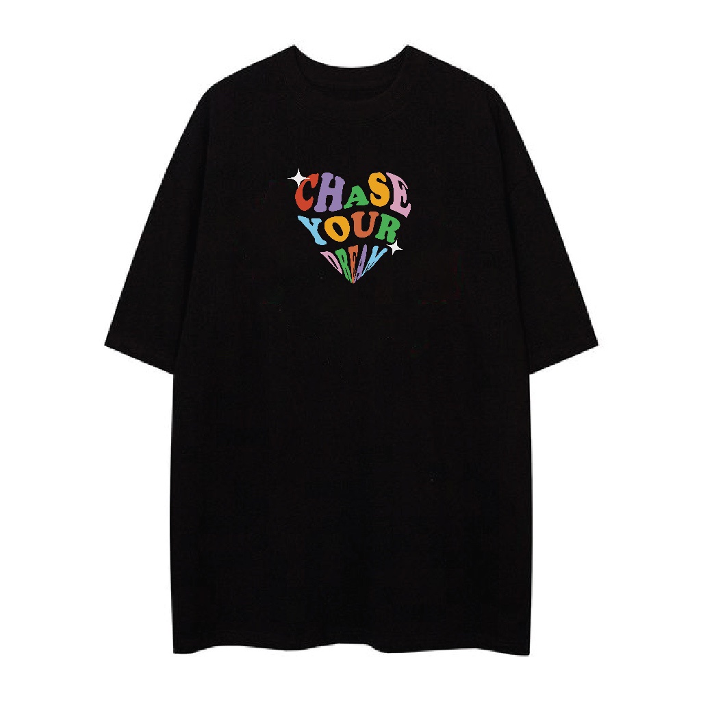 ยินดีต้อนรับ a MEYOUNG เสื้อยืด “ Chase your dream “ แขนสั้น แนวสตรีท ทรงใหญ่ เสื้อยืดชายหญิง สุดคิ้
