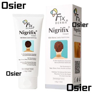 Osier1 Fixderma Nigrifix ครีมบํารุงผิวกาย สารสกัดจากไนไตรแคน เซรั่มไวท์เทนนิ่ง กําจัดจุดด่างดํา ครีมรักษาโรคข้ออักเสบ ไนไตรแคน