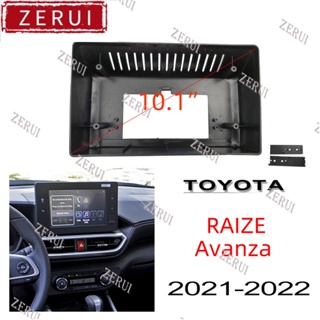 Zr ชุดกรอบเครื่องเล่นสเตอริโอ 10.1 นิ้ว อุปกรณ์เสริม สําหรับรถยนต์ TOYOTA RAIZE PERODUA ATIVA 2021 2022 2din