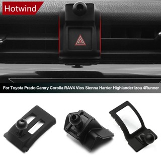 Hotwind ฐานเมาท์ขาตั้งโทรศัพท์มือถือ สําหรับ Toyota Prado Camry Corolla RAV4 Vios Sienna Harrier Highlander A2H2