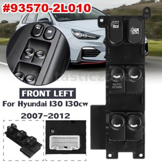 ปุ่มสวิตช์ควบคุมหน้าต่างรถยนต์ ด้านหน้าซ้าย 93570-2L010 สําหรับ Hyundai i30 I30cw 2008 2009 2010 2011