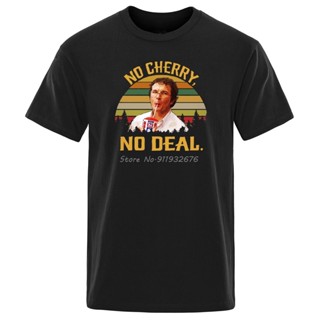 เสื้อยืด พิมพ์ลาย No Cherry No Deal สไตล์วินเทจย้อนยุค สําหรับผู้ชาย