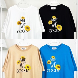 อ่อนนุ่ม 6 เสื้อยืด Oversize 🌻ARE WE GOOD?🌻 by AnyWear ผ้าCotton100% ผ้านุ่ม ทรงเกาหลี ใส่สบาย