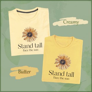 [S-5XL]Stand tall face the sun เสื้อยืด T-shirt Unisex Cotton 100%