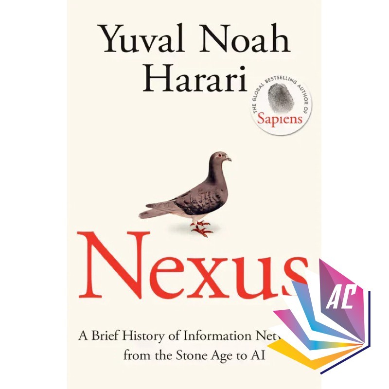 Nexus: A Brief History of Information Networks from the Stone Age to AI โดย Yuval Noah Harari - Nonf