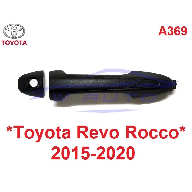 มีรูกุญแจ มือดึงประตู TOYOTA REVO ROCCO 2015 - 2022 ดำด้าน มือเปิดประตู ที่ดึงประตู โตโยต้า รีโว่ มือจับประตู มือเปิดนอก