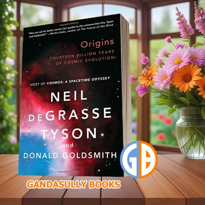 ORIGINS ต้นกําเนิด: Fourteen Billionaire Years of Cosmic Evolution Neil deGrass Tyso