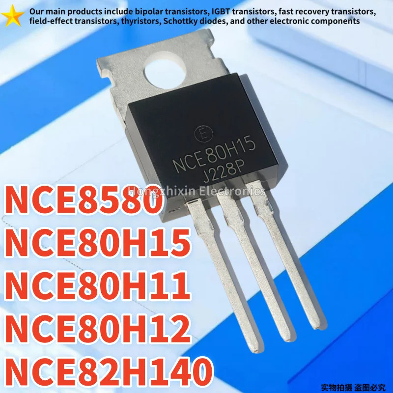 1-5PCS NCE80H15 80H15 NCE80H12 80H12 NCE80H11 80H11 NCE8580 8580 NCE82H140 82H140 TO-220 Field-effec