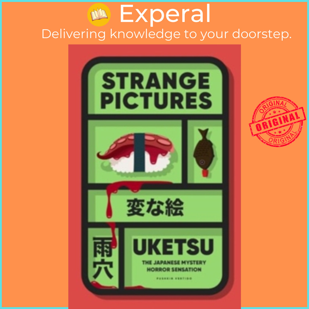 Strange Pictures : The Chilling Japanese Mystery Sensation โดย Uketsu (ฉบับสหราชอาณาจักรปกอ่อน)