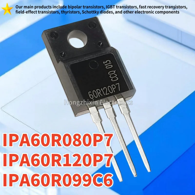 1-5PCS IPA60R120P7 60R120P7 IPA60R080P7 0R080P7 IPA60R099C6 60R099C6 TO-220F field-effect ทรานซิสเตอ