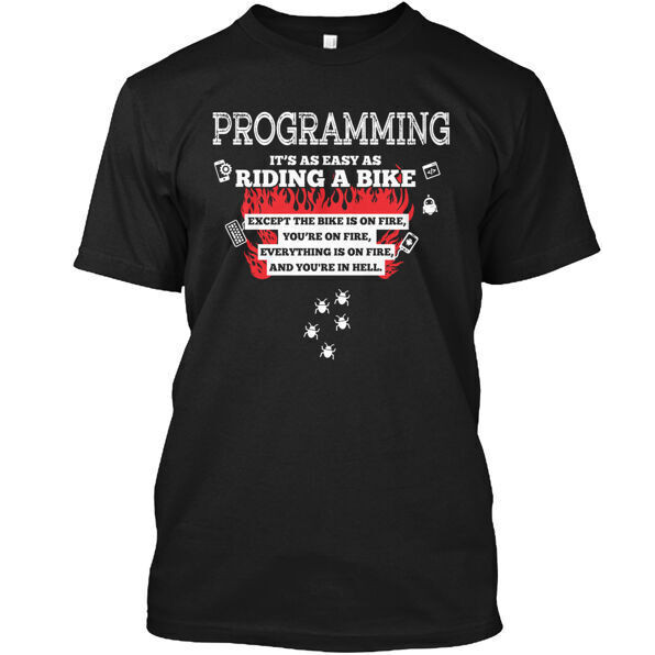 Programming Is Like Riding A Bike T-Shirt เสื้อผ้าผู้ชายใหม่ที่โดดเด่น