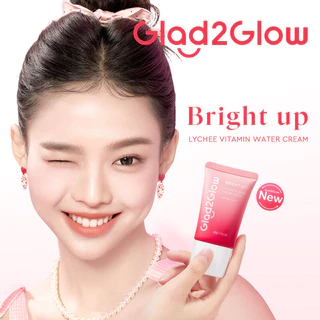 Glad2Glow Bright Up Lychee Vitamin Water Cream SPF30 PA++ 30g แกลดทูโกลว์ มอยเจอร์ไรเซอร์ สูตรเพื่อผิวกระจ่างใส.