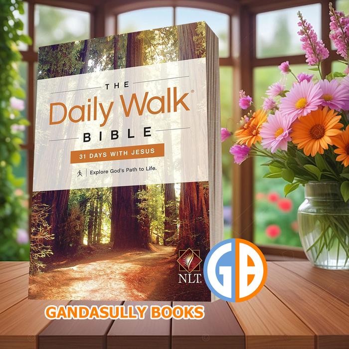 The Daily Walk Bible NLT: 31 วันพร้อมพระเยซู Walk Thru The Bible Walk Thru The Bible Walk Thru