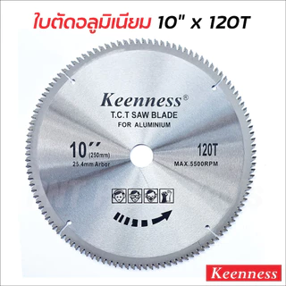 KEENNESS ใบเลื่อยตัดอลูมิเนียม 10' นิ้ว 254 mm. 100 และ 120T ผลิตจากวัสดุคุณภาพสูง