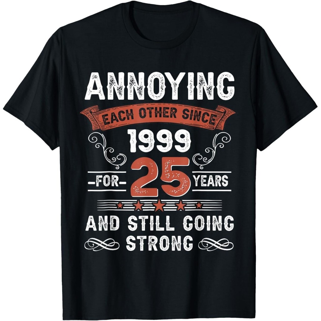 Annoying แต่ละคนอื่นสําหรับ 25 ปี 25Th Wedding Anniversary Gift เสื้อยืด Unisex