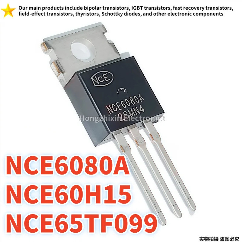 1-5PCS NCE65TF099 E65TF099 65TF099 NCE6080A E6080A 6080A NCE60H15 E60H15 60H15 TO-220 Field-effect ท