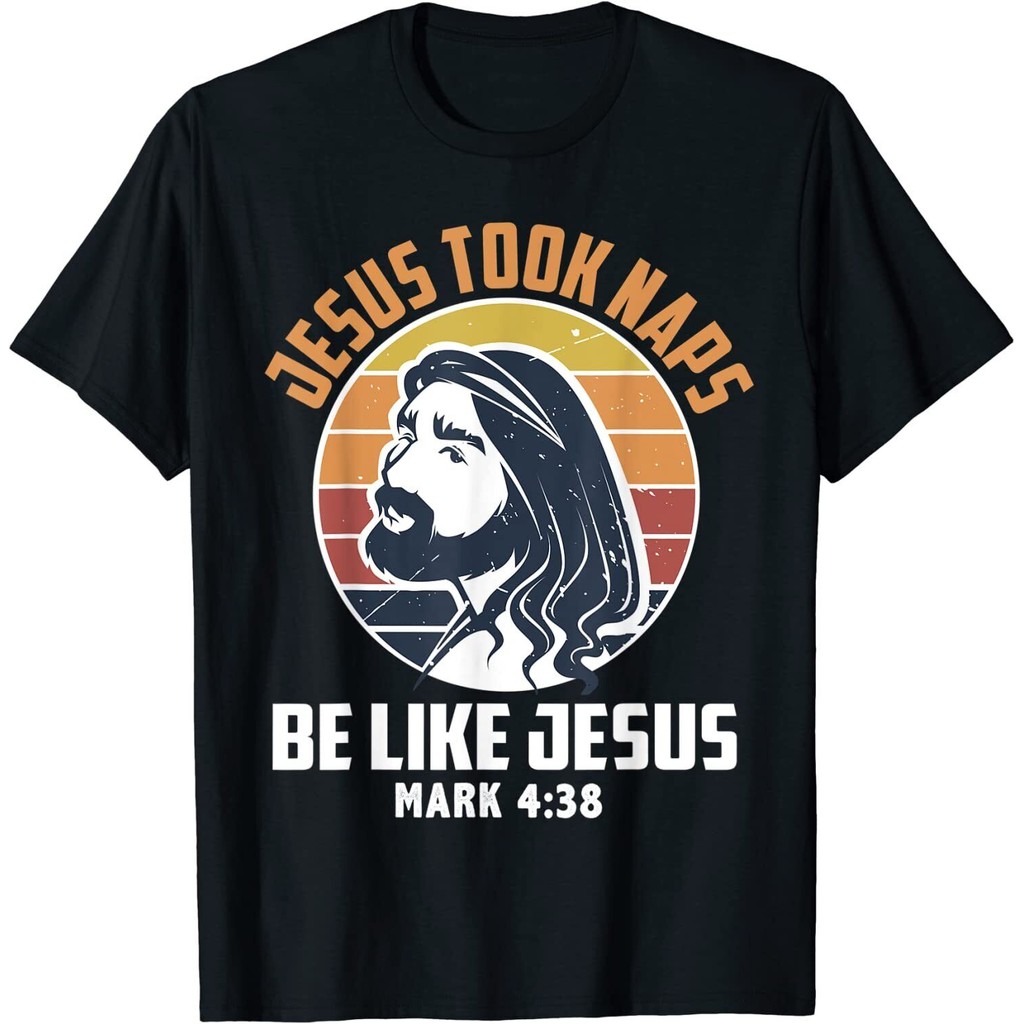 Jesus Took Naps Be Like Jesus T-Shirt Tee Funny Saying