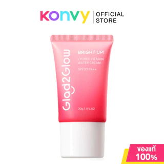 Glad2Glow Bright Up Lychee Vitamin Water Cream SPF30 PA++ 30g แกลดทูโกลว์ มอยเจอร์ไรเซอร์ สูตรเพื่อผิวกระจ่างใส.
