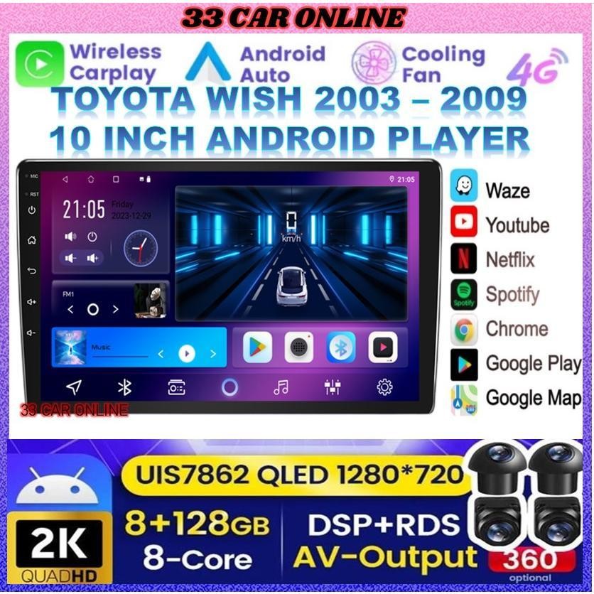 TOYOTA WISH 2003 - 2009 10 (360 CAMERA 8GB RAM 128GB CARPLAY DSP 4G SIM Q-LED) 10 OEM Plug & Play AN