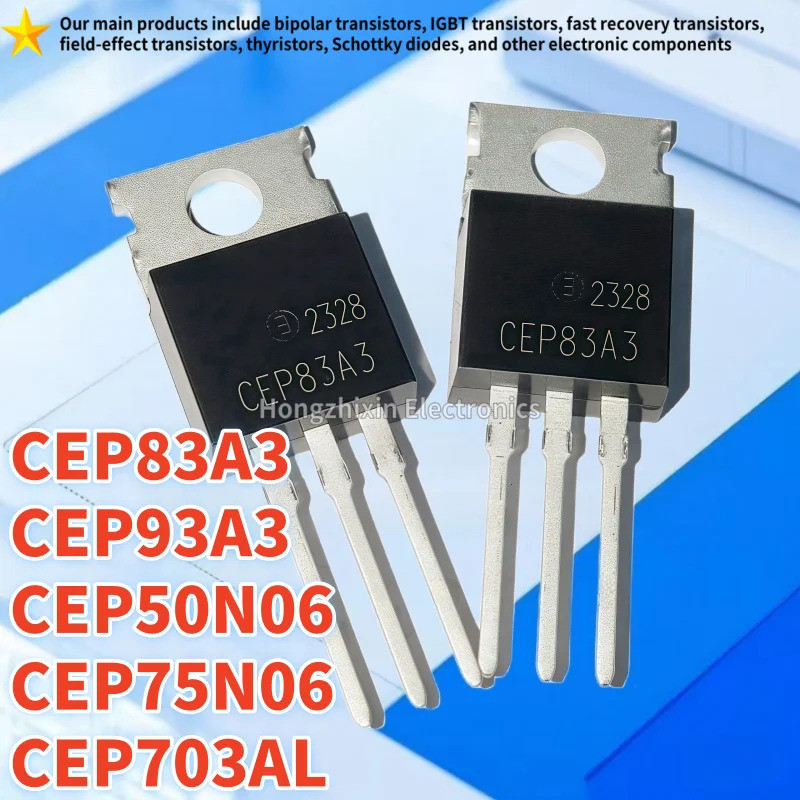 1-5PCS CEP83A3 CEP93A3 CEP50N06 CEP75N06 CEP703AL TO-220 Field-effect ทรานซิสเตอร์