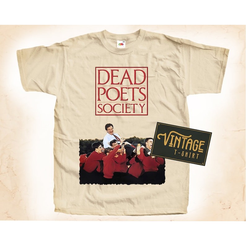 Dead Poets Society V2 T shirt Tee Natural Vintage Cotton Movie Poster All Sizes S M L XL 2X 3X 4X 5X