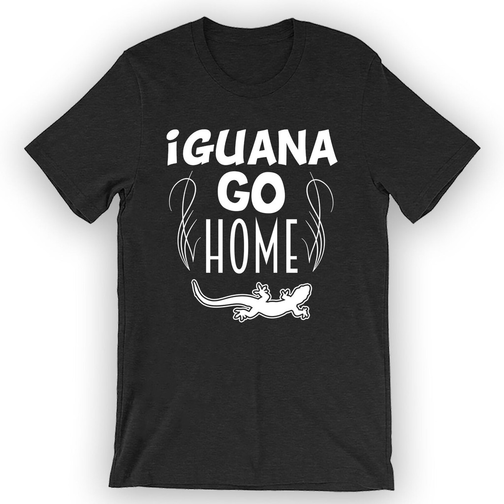 เสื้อยืด Iguana Go Home สําหรับทุกเพศ Iguana เสื้อผ้าผู้ชายใหม่ที่โดดเด่น