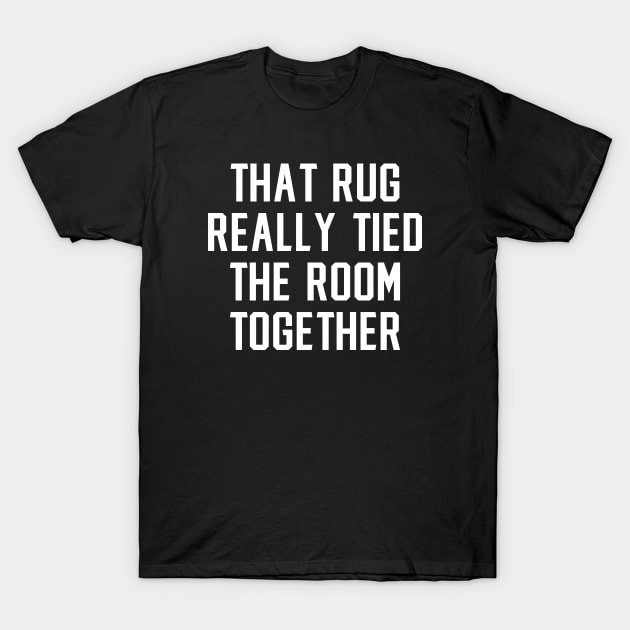 เสื้อยืด Vintage Big Lebowski Quote, That rug really tied the room together T-Shirt แท้ Cotton 100%