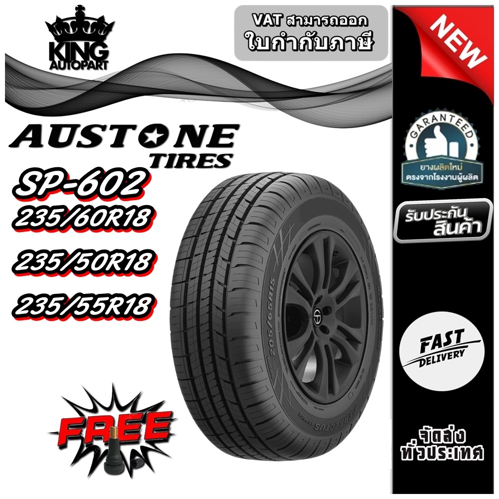 ยางรถยนต์ 235/60R18 ,235/50R18 ,235/55R18 รุ่น SP602 ยี่ห้อ Austone ( แถมจุ๊บลม )