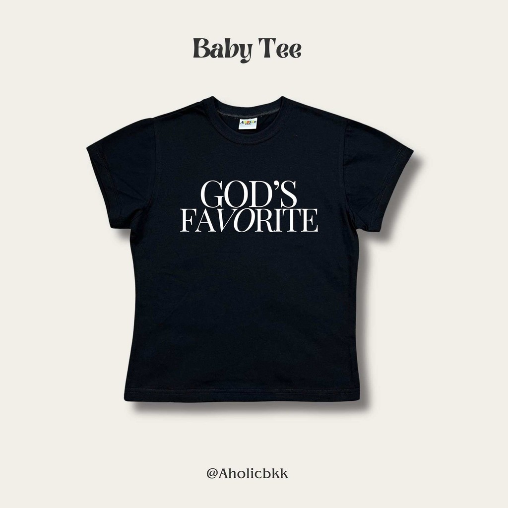 AHOLICBKK | เสื้อทรง BABY TEE GOD'S FAVORITE