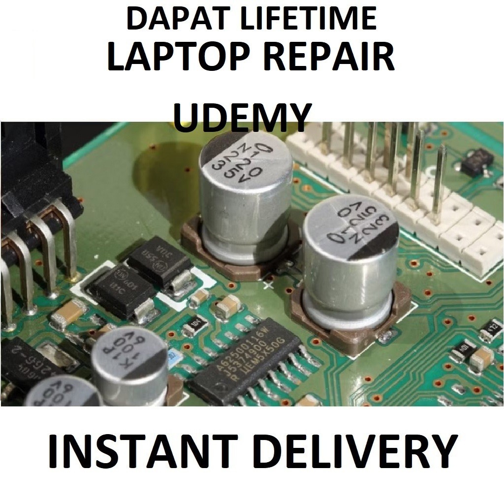 [UDEMY] คอร์สสําหรับการซ่อมแซมแล็ปท็อป: เรียนรู้วิธีการซ่อมแซมเมนบอร์ด Dead & Failed
