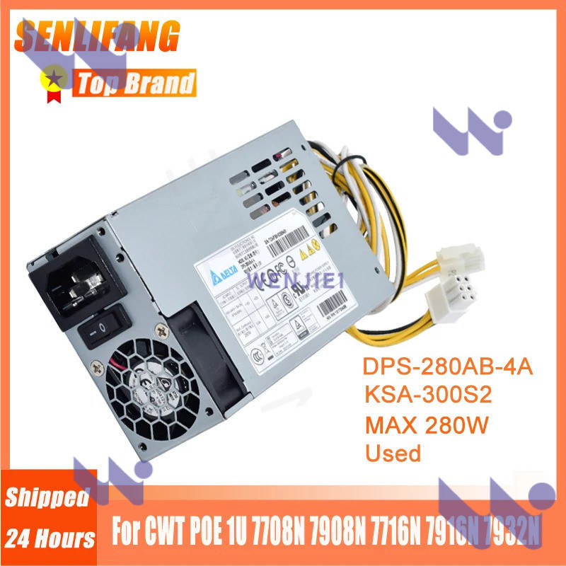 แหล่งจ่ายไฟ 280W DPS-280AB-4A KSA-300S2 DPS-280AB-6C DPS-280AB-M4 สำหรับ CWT POE 1U 7708N 7908N 7716