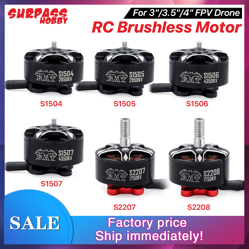 SURPASS HOBBY BAT S15 S22 Series มอเตอร์ไร้แปรงสําหรับ 3IN 3.5IN 4IN 7IN FPV Drone