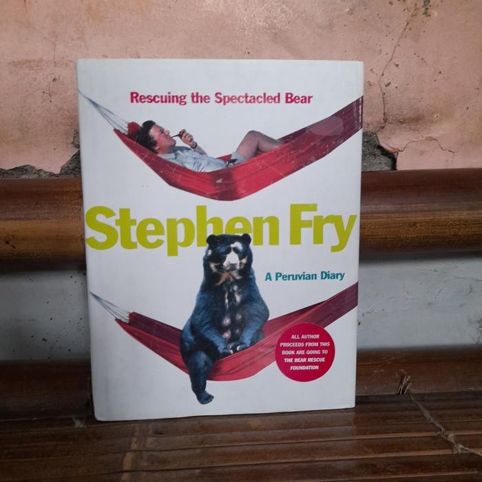 ต้นฉบับ HC นําเข้า Stephen Fry A Peruvian Diary Rescing The Bear สั่งซื้อล่วงหน้าดั้งเดิม